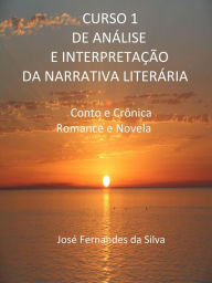 Title: Curso 1 de Análise e Interpretação da Narrativa Literária, Author: Jose Fernandes da Silva
