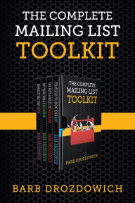 Title: The Complete Mailing List Toolkit: A box set, Author: Barb Drozdowich