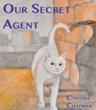 Title: Our Secret Agent, Author: Cynthia Chatman