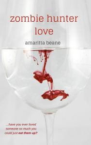 Title: Zombie Hunter Love, Author: Amaritta Beane