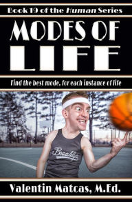 Title: Modes of Life (Human, #19), Author: Valentin Matcas