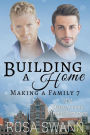 Building a Home: MM Omegaverse Mpreg Romance (Making a Family, #7)