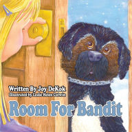 Title: Room For Bandit, Author: Joy DeKok