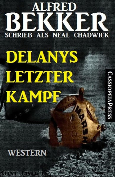 Neal Chadwick Western - Delanys letzter Kampf