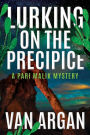 Lurking On The Precipice (A Pari Malik Mystery, #2)