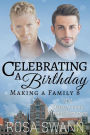 Celebrating a Birthday: MM Omegaverse Mpreg Romance (Making a Family, #8)