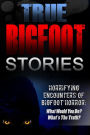 True Bigfoot Stories: Horrifying Encounters Of Bigfoot Horror: What Would You Do? What's The Truth?