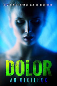 Title: Dolor, Author: AR DeClerck