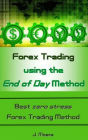 Forex Trading using the End of Day Method