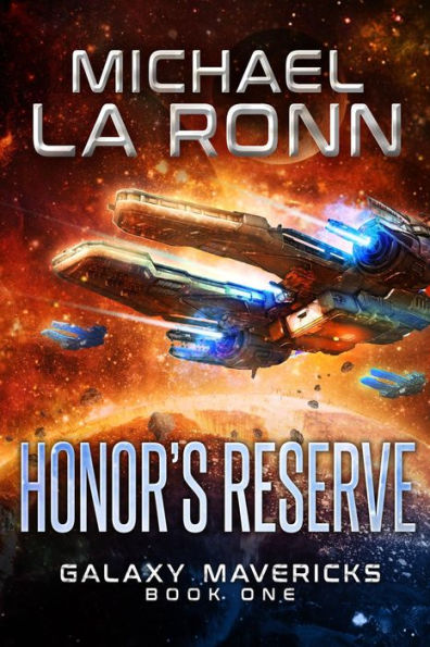 Honor's Reserve (Galaxy Mavericks, #1)