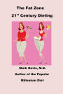 The Fat Zone 21st Century Dieting