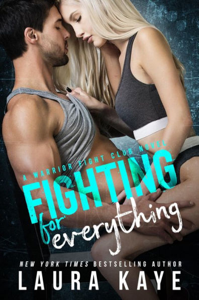 Fighting for Everything (Warrior Fight Club)