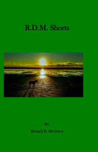 Title: R.D.M. Shorts, Author: Richard McGehee