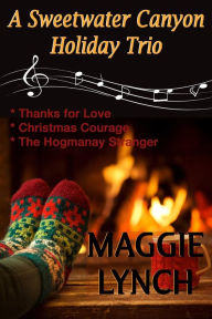 Title: A Sweetwater Canyon Holiday Trio, Author: Maggie Lynch