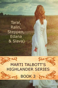 Title: Marti Talbott's Highlander Series 3, Author: Marti Talbott