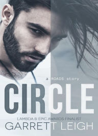Title: Circle (Roads, #3), Author: Garrett Leigh