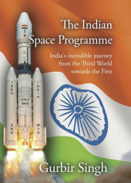 Title: The Indian Space Programme, Author: Gurbir Singh