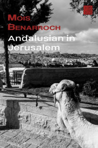 Title: Andalusian in Jerusalem, Author: Mois Benarroch