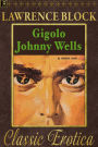Gigolo Johnny Wells (Collection of Classic Erotica, #3)