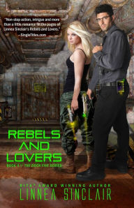 Title: Rebels and Lovers (Dock Five, #4), Author: Linnea Sinclair
