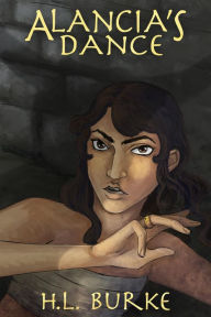 Title: Alancia's Dance, Author: H. L. Burke