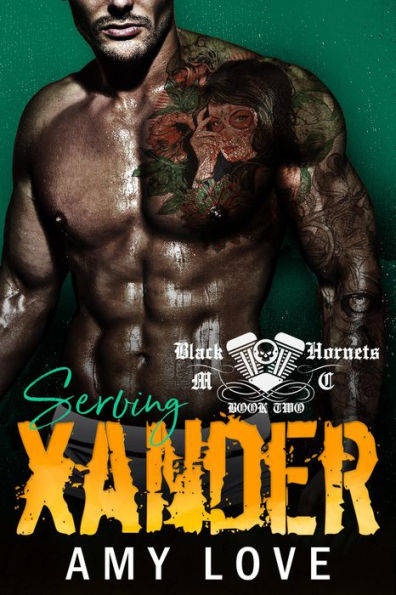 Serving Xander (Black Hornets MC, #2)