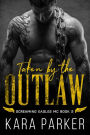 Taken by the Outlaw (Screaming Eagles MC, #2)