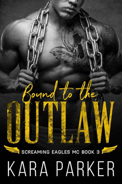 Bound to the Outlaw (Screaming Eagles MC, #3)