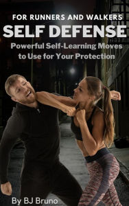 Title: Learn Self Defense While on the Move (ABC Series of Self Defense Handbooks), Author: BJ Bruno