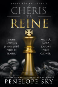 Title: Chéris ta reine, Author: Penelope Sky