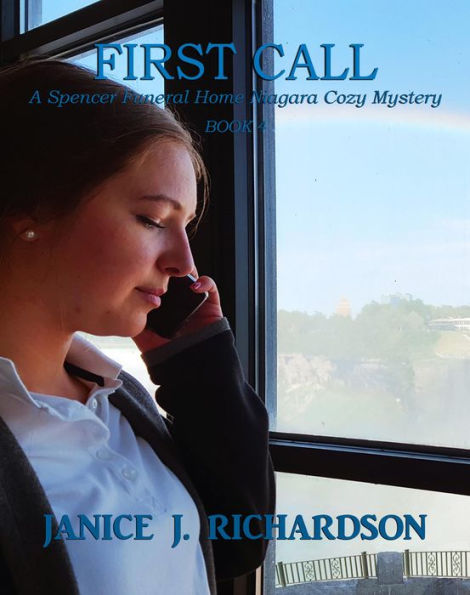 First Call (A Spencer Funeral Home Niagara Cozy Mystery, #4)