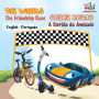 The Wheels Sobre Rodas - The Friendship Race A Corrida da Amizade (English Portuguese Bilingual Collection)