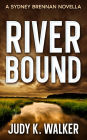 River Bound: A Sydney Brennan Novella (Sydney Brennan PI Mysteries, #6)