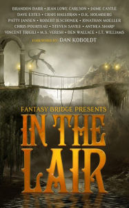 Title: In the Lair: A Fantasy Bridge Anthology, Author: Jaime Castle