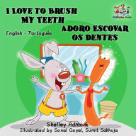 Title: I Love to Brush My Teeth Adoro Escovar os Dentes (English Portuguese Bilingual Edition), Author: Shelley Admont