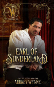 Title: The Earl of Sunderland (Wicked Earls' Club Series #4), Author: Aubrey Wynne