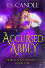 Accursed Abbey (Nobles & Necromancy, #1)