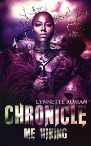 Title: Chronicle Me Viking, Author: Lynnette Roman