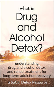 Title: What Is Drug and Alcohol Detox?, Author: SoCal Detox