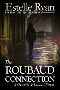 Title: The Roubaud Connection (Genevieve Lenard #12), Author: Estelle Ryan