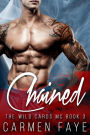 Chained (The Wild Cards MC, #3)