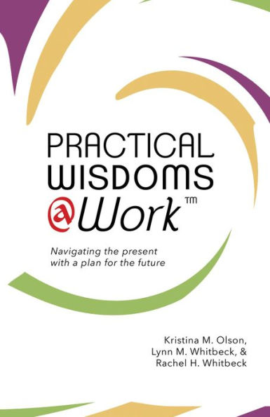 Practical Wisdoms @ Work