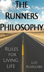 Title: The Runners Philosophy, Author: Luis Ruvalcaba