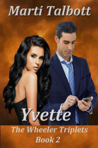 Title: Yvette: The Wheeler Triplets, Author: Marti Talbott