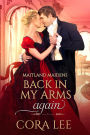 Back In My Arms Again (Maitland Maidens, #2)