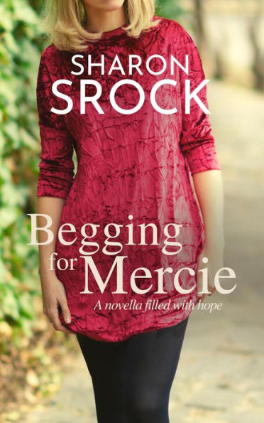 Begging for Mercie (THE MERCIE COLLECTION, #2)