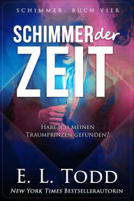 Title: Schimmer der Zeit, Author: E. L. Todd