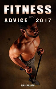 Title: FITNESS and ADVICE 2017, Author: Lucas Graham