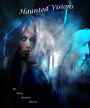 Haunted Visions (Where Darkness Reigns, #5)