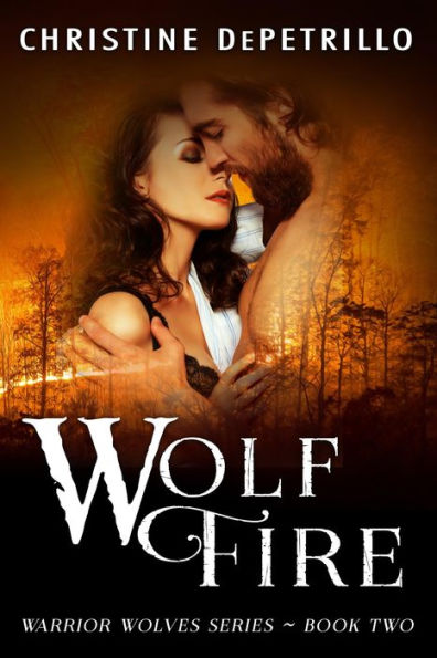 Wolf Fire (Warrior Wolves, #2)